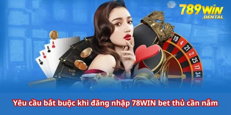 Điều kiện chủ chốt để truy cập tài khoản tại thương hiệu